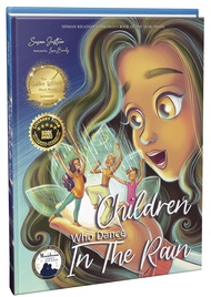 Children Who Dance in the Rain: Children’s Book of the Year Award, a Book About Kindness, Gratitude,