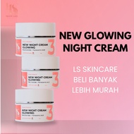 LS SKINCARE NEW GLOWING NIGHT CREAM SKINCARE ECONOMICAL SKIN BEAUTY CARE (ELSTM)