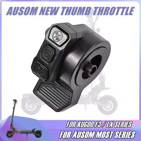 Original New Thumb Throttle for AUSOM F1 MAX K20 PRO GOSOUL 2 DT2 L1 L2 KUGOO F3 PRO MAX F3 PLUS LX9