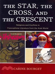 The Star, the Cross, and the Crescent ─ Religions and Conflicts in Francophone Literature from the A