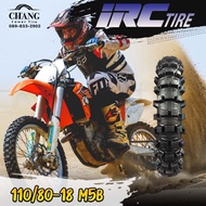 ยางมอเตอร์ไซค์ IRC รุ่น M5B EVO (ยางรถวิบาก) 110/80-18  ปี2023