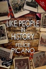 Like People In History Felice Picano