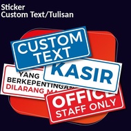 Print Sticker Custom Text Writing Size 25x10 cm Vinyl Material