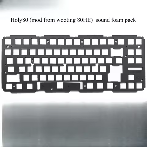 Sound foam pack for KBDfans Holy80 metal case keyboard with wooting 80HE ( for plate stab )
