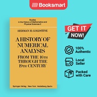 A History Of Numerical Analysis From The 16th Through The 19th Century - Hardcover - English - 97803