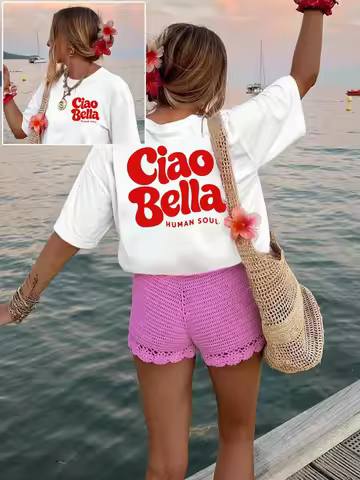 Double Sided Ciao Bella T-Shirt Women Trendy Back Graphic Streetwear Tee Summer Fashion Loose O-Neck