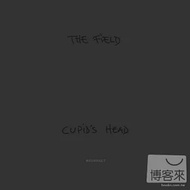 The Field / Cupid’s Head