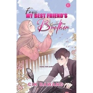 FARIS MY BEST FRIEND'S BROTHER by Cik Bawang