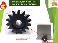 Autogate Pinion Nylon Gear (15T) For  E8 / D’nor / DCMoto DC Sliding Motor - 1PC