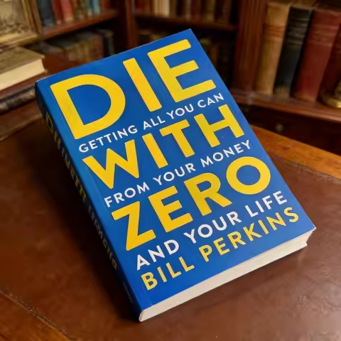 Die With Zero by Bill Perkins Personal Finance & Life Planning Book