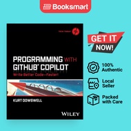 Programming with GitHub Copilot: Write Better Code--Faster [Paperback - 9781394263370