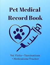 Pet Medical Record Book: Veterinary Health Log & Vaccination Tracker for Dogs, Cats & Pets: Track Ve
