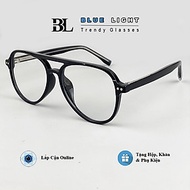 Gọng Kính Cận, Kính Giả Cận Cao Cấp Mắt Phi Công Tròn To Gọng Nhựa Cốt Thép Đen - BLUE LIGHT