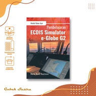 ECDIS Simulator E-Globe.G2 Learning Textbook - Hero Budi Santoso