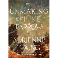 The Unmaking Of June Farrow by Adrienne Young