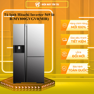 [MỚI 100%]Tủ lạnh Hitachi Inverter 569 lít R-MY800GVGV0(MIR) -  GIAO TOÀN QUỐC - CHỈ MIỄN PHÍ HCM
