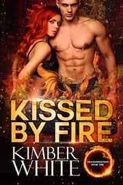 Kissed by Fire Kimber White