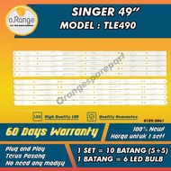 TLE490 SINGER 49" LED TV BACKLIGHT(LAMPU TV) SINGER 49" INCH LED TV