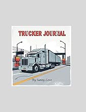 Truck journal: Load tracker, fuel log, expense log, & notes