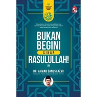 Bukan Begini Sikap Rasulullah