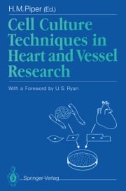 Cell Culture Techniques in Heart and Vessel Research H.M. Piper