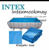 Intex 29027 Solar Cover ผ้าคลุมสระน้ำกันแดด สำหรับสระ 7.32 x 3.66 เมตร