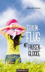 Traumflug mit Pausenglocke Gabriela Galant