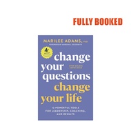 Change Your Questions, Change Your Life, 4th Edition (Paperback) by Marilee Adams, Ph.D.