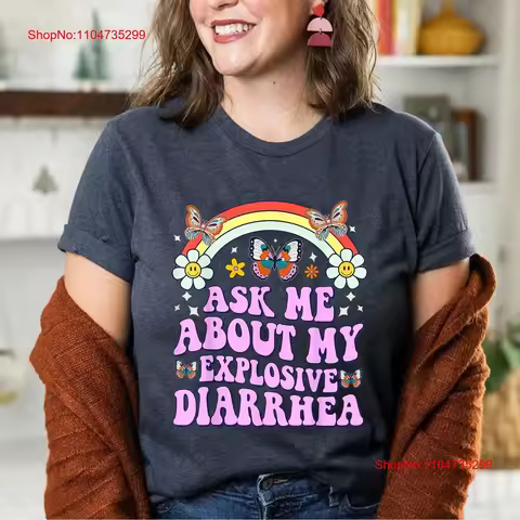 Ask Me About My Explosive Diarrhea Edgy Adult Humor Funny T Shirt vintage Washed Soft designer cloth