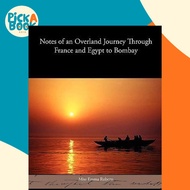 Notes of an Overland Journey Through France and Egypt to Bombay by Miss Emma Roberts (paperback)