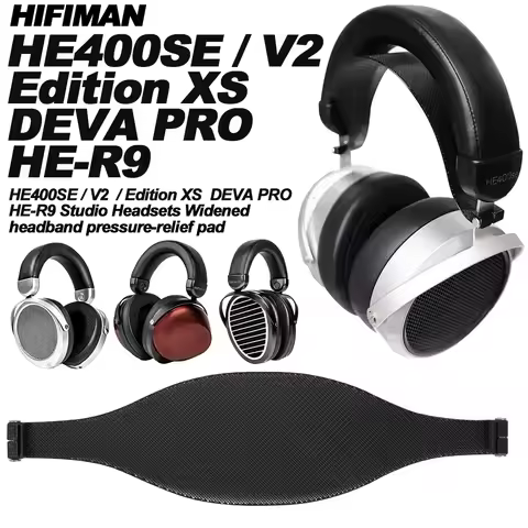 Head Pad For HIFIMAN HE400SE / V2 / Edition XS / DEVA PRO / HE-R9 Headsets Widened Headband Pressure