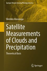 Satellite Measurements of Clouds and Precipitation Hirohiko Masunaga