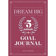 Dream Big - A Five-Minute Goal Journal by Karl Gruber (US edition, paperback)