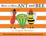 More and More Ant and Bee (Ant and Bee) Angela Banner