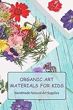 Organic Art Materials for Kids: Handmade Natural Art Supplies: Organic Artist for Kids