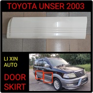 TOYOTA UNSER 2002-2003 3RD MODEL DOOR SKIRT PINTU SKIRT