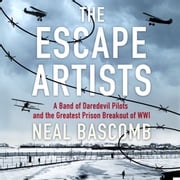 The Escape Artists Neal Bascomb