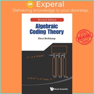 Algebraic Coding Theory (Revised Edition) by Elwyn R Berlekamp (UK edition, hardcover)