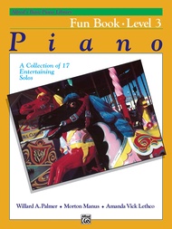 Alfred's Basic Piano Library Fun Book, Bk 3: A Collection of 17 Entertaining Solos (Alfred's Basic P