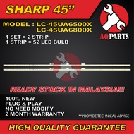 LC-45UA6500X ,LC-45UA6800X , SHARP 45“ LED TV BACKLIGHT / LAMPU TV   [READY STOCK]
