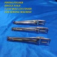 Piping Folder SINGLE FOLD 1-5/16'' BIAS 5/16" FINISH for Piping Sewing Machine