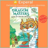 Wave of the Sea Dragon: A Branches Book (Dragon Masters 19), 19 by Tracey West Matt Loveridge (US ed