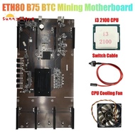 ETH80 B75 BTC Mining Motherboard+I3 2100 CPU+Fan+Switch Cable 8XPCIE 16X LGA1155 Support 1660 2070 3090 Graphics Card