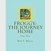 Froggy: The Journey Home: Part Two
