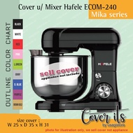 COVER FOR HAFELE ECOM-240 MIXER