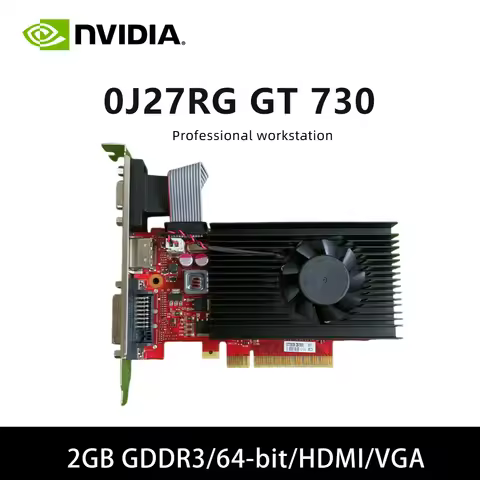 NVIDIA GT730 gpu 0J27RG graphics card for pc Support HDMI VGA DVI PCI-E 2.0 tarjeta gráfica Single F