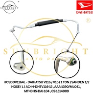 DAIHATSU V116 / V16 ( 1 TON ) SANDEN 1/2 HOSE ( L ) AC=H-DHTV116-12 , AAA-1390/ML041 , MT=DHS-DAI-10