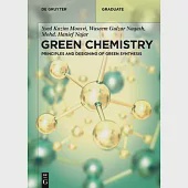 Green Chemistry: Principles and Designing of Green Synthesis
