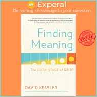 Finding Meaning - The Sixth Stage of Grief by David Kessler (US edition, paperback)