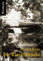 Die Klavierbrücke Oliver Fehn